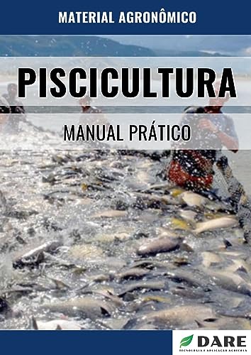 PISCICULTURA: Manual Prático