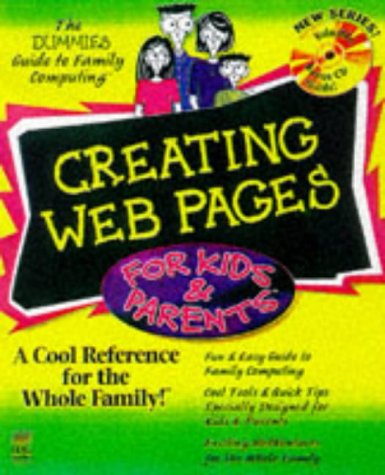Creating Web Pages for Kids & Parents (Dummies Guide to Family ...
