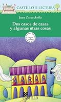Dos casos de casas y algunas otras cosas (Castillo de la Lectura Verde) 9702001757 Book Cover