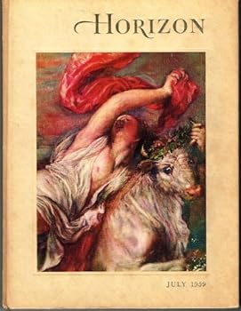 Horizon: A Magazine of the Arts, July, 1959, Vol.1, No. 6