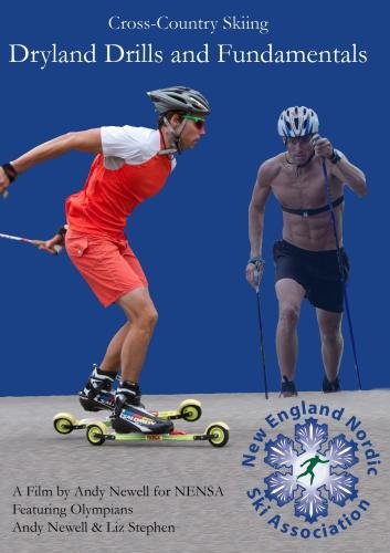 Cross Country Skiing Dryland Drills and Fundamentals Cross Country Skiing Dryland Drills and Fundamentals
