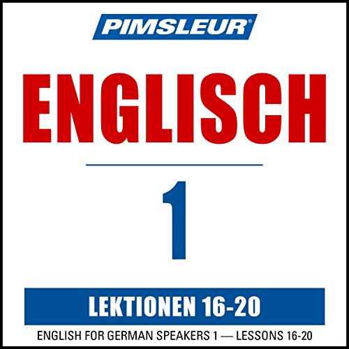 『Pimsleur English for German Speakers Level 1 Lessons 16-20』のカバーアート