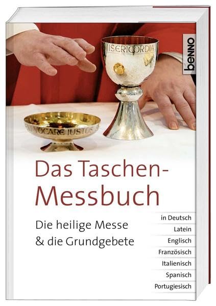 Das Taschen-Messbuch: Die heilige Messe und die Grundgebete in Deutsch, Latein, Englisch, Französisch, Italienisch, Spanisch, Portugiesisch