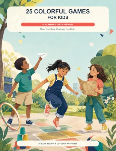 25 Colorful Games for Kids: Play Without Digital Gadgets: Move Your Body. Challenge Your Brain. image 2