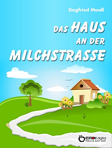 Das Haus an der Milchstraße (Die Milchstraße 1) (German Edition)