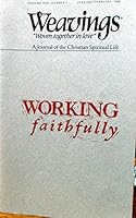 WEAVINGS: A Journal of the Spiritual Life-"WORKING FAITHFULLY"-Jan/Feb 1993 B000JVK33Y Book Cover