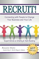 Recruit!: Connecting with People to Change Your Business and Your Life 1938351037 Book Cover