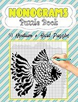 Nonograms Puzzle Book: Nonograms Book Logic Pic Griddler Games Japanese Puzzles Picross Games Logic Grid Puzzles Hanjie Puzzle Books Logic Puzzles Book Gift Idea for Adults Men Women B08D4VS9K4 Book Cover