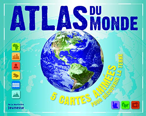 Atlas du Monde. 5 cartes animées pour découvrir la terre Livre PDF Gratuit
