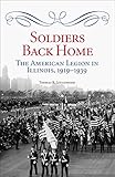 Soldiers Back Home: The American Legion in Illinois, 1919-1939
