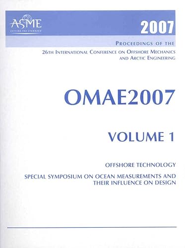 Print Proceedings of the ASME 26th International Conference on Offshore Mechanics and Arctic Engineering (OMAE2007), June 10-15 2007, San Diego, ... Measurements and Their Influence on Design