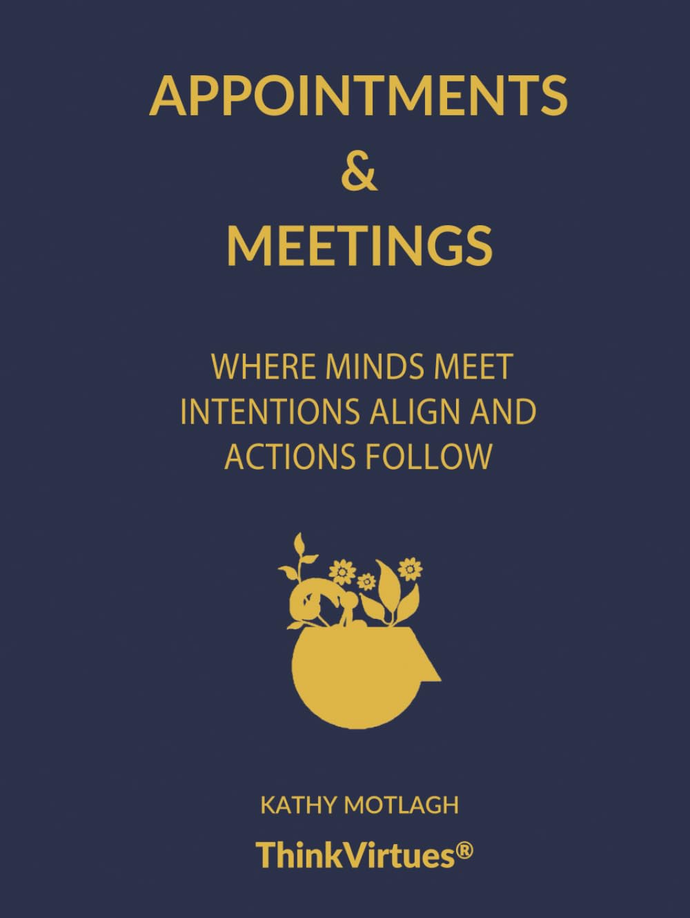 Appointments & Meetings: Where Minds Meet Intentions Align and Actions Follow