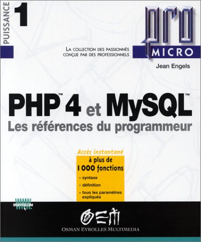 Télécharger PHP 4 et MySQL : Les Références du programmeur Francais PDF