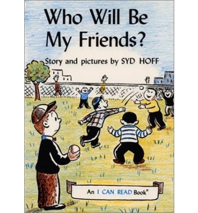 Who Will Be My Friends? (An Early I Can Read Book) 0060225556 Book Cover