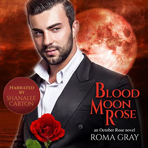 Blood Moon Rose by Roma Gray episode artwork