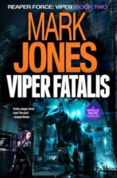 Paperback Viper Fatalis: An Action-Packed High-Tech Spy Thriller (The Viper Series (Natalie Nicks)) Book