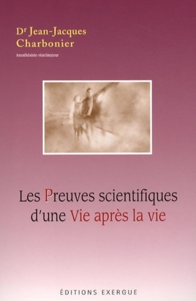Les Preuves scientifiques d'une Vie après la vie