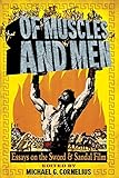 Of Muscles and Men: Essays on the Sword and Sandal Film