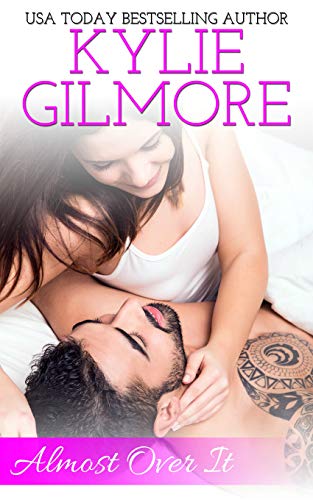 Almost Over It: An Enemies to Lovers Romantic Comedy (Clover Park STUDS, Book 1) by [Kylie Gilmore]