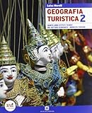 geografia y turismo pdf  Geografia turistica. Per le Scuole superiori. Con espansione online (Vol. 2)