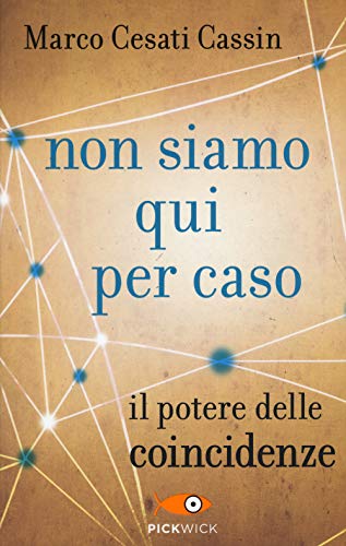 Non siamo qui per caso