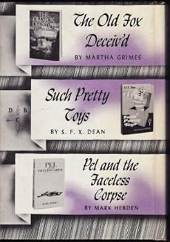 The Old Fox Deceiv'd / Such Pretty Toys / Pel and the Faceless Corpse