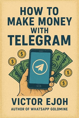 HOW TO MAKE MONEY WITH TELEGRAM (English Edition)