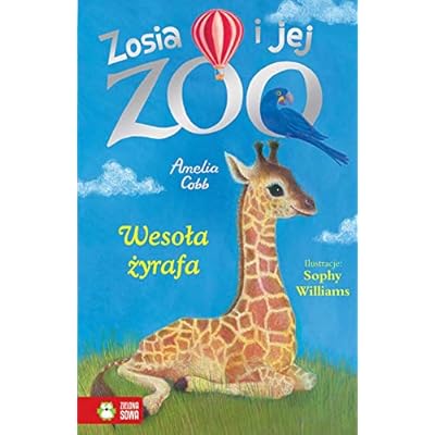 Zosia i jej zoo Wesoła żyrafa