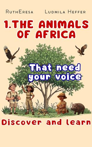 1.The Animals of Africa, Discover and Learn: A book with key facts about 44 ENDANGERED SPECIES. An educational adventure for adults and children that you ... of the Continents Discover and Color)