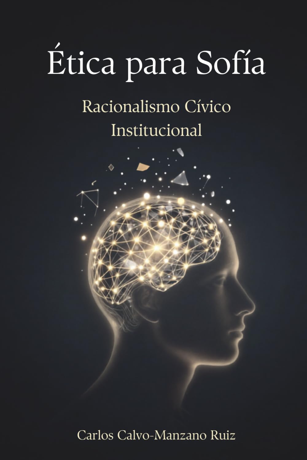 Ética para Sofía: Racionalismo Cívico Institucional