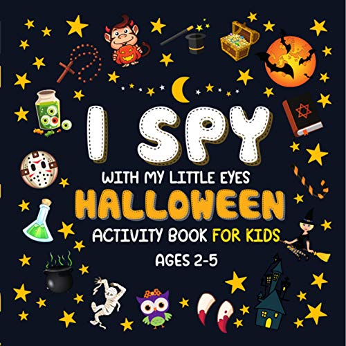 I Spy With My Little Eyes Halloween Book For Kids Ages 2-5: A Fun & Interactive Guessing Game For Ch
