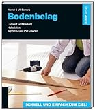 Bodenbelag: Laminat und Parkett – Holzdielen - Teppich- und PVC-Boden