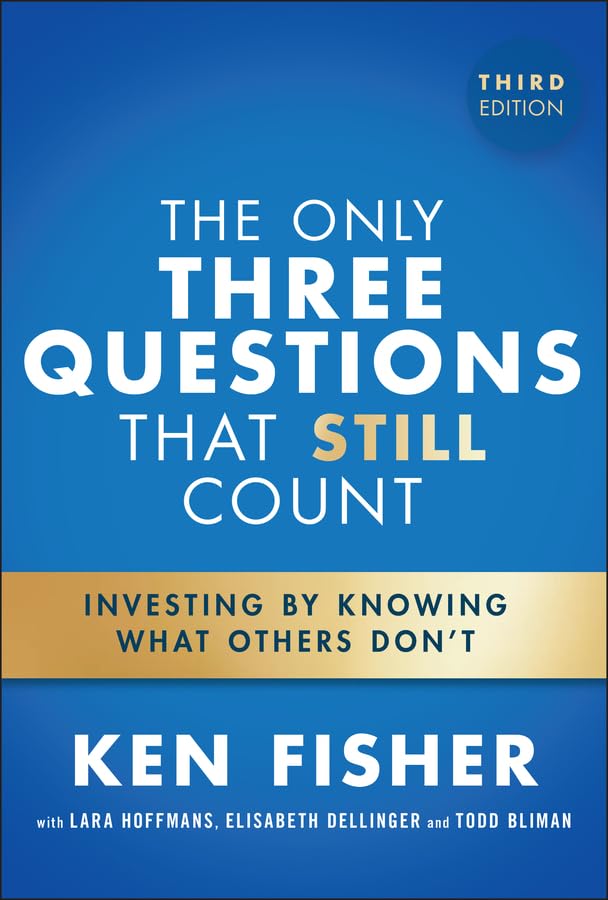 The Only Three Questions That Still Count: Investing By Knowing What Others Don't