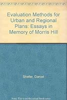 Evaluation Methods for Urban and Regional Plans: Essays in Memory of Morris Hill 0850861470 Book Cover