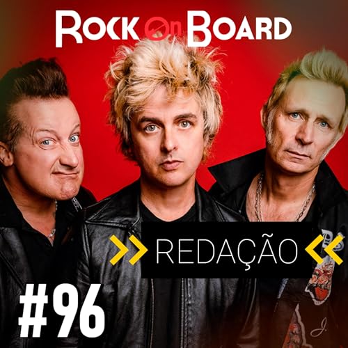 Page de couverture de REDAÇÃO #96: GREEN DAY CANCELADO NO RIO! NOVO DISCO DO DEFTONES !