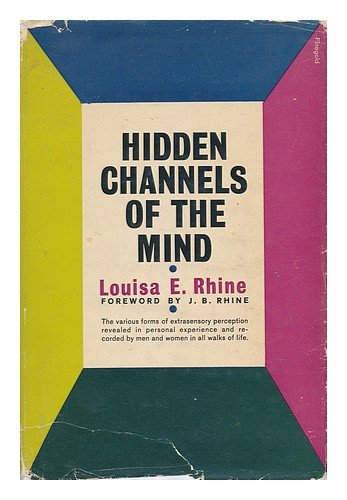 Hidden Channels of the Mind / Foreword by J. B.... B000P1QLI4 Book Cover