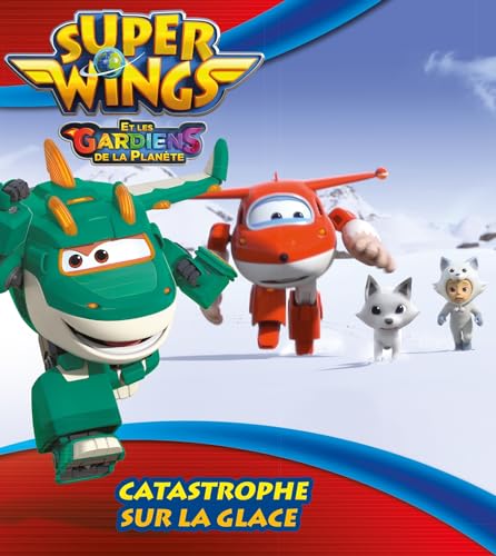 Super Wings - Catastrophe sur la glace: Album RC