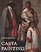 Casta Painting: Images of Race in Eighteenth-Century Mexico
