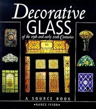 Decorative Glass of the 19th and Early 20th Centuries: A Source Book