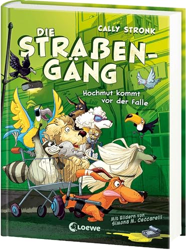 Die Straßengäng (Band 3) - Hochmut kommt vor der Falle: Flo & Co. müssen sich einem neuen Gegner entgegenstellen und ein spannender Wettkampf beginnt! - Kinderbuch mit urkomischen Tieren ab 8 Jahren