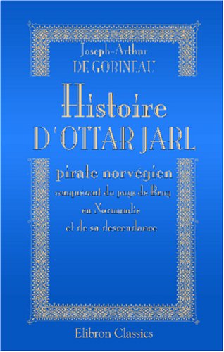 Photo de Histoire d'Ottar Jarl pirate norvégien conquérant du pays de Bray, en Normandie et de sa descendance