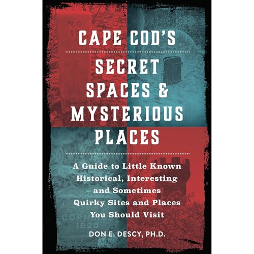 Cape Cod's Secret Spaces &amp;amp; Mysterious Places by Don Descy episode artwork