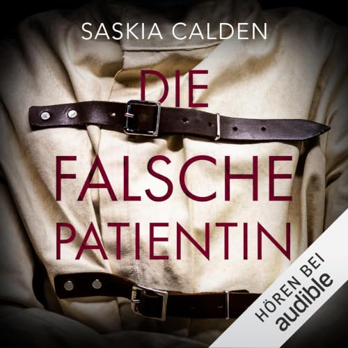 Die falsche Patientin Audiolibro Por Saskia Calden arte de portada