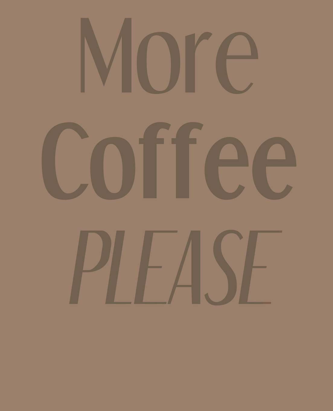 More Coffee Please