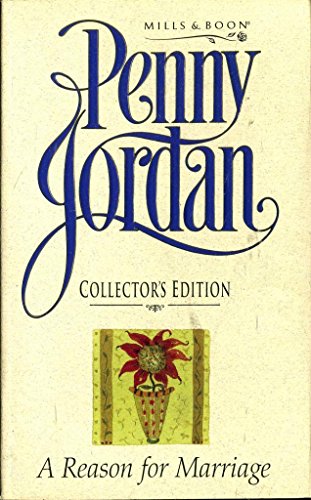 A Reason for Marriage (Penny Jordan Collector's... 0263808483 Book Cover