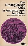 Der Dreißigjährige Krieg in Augenzeugenberichten.