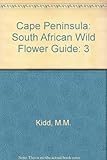 Cape Peninsula: South African Wild Flower Guide (South African Wild Flower Guide)