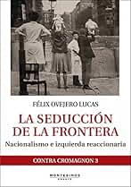 La seducción de la frontera: Nacionalismo e izquierda reaccionaria (Ensayo)
