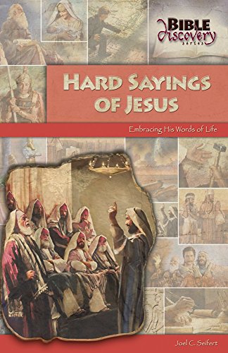 Amazon Com Hard Sayings Of Jesus Embracing His Words Of Life Bible Discovery Series Ebook Seifert Joel C Kindle Store