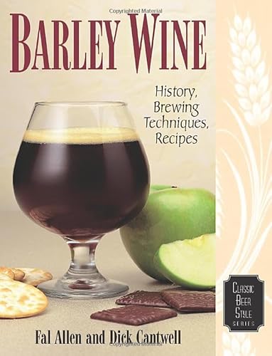 Barley Wine: History, Brewing Techniques, Recipes: 11
